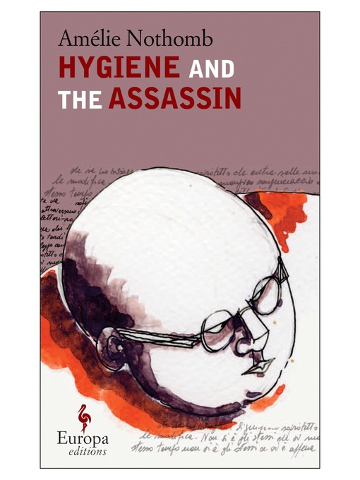 Title details for Hygiene and the Assassin by Amelie Nothomb - Wait list